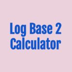 Log Base 2 Calculator